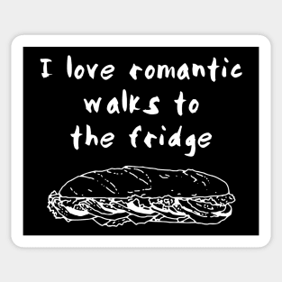 I Love Romantic Walks to the Fridge Sticker